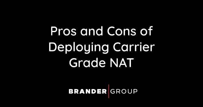 Pros and Cons of Deploying Carrier Grade NAT