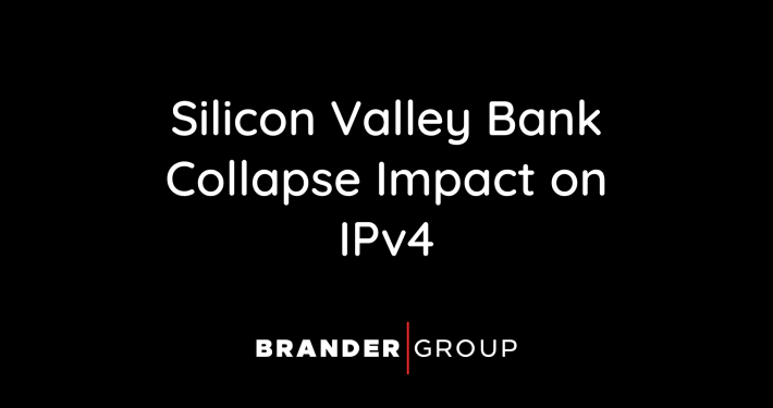Silicon Valley Bank Collapse Impact on IPv4