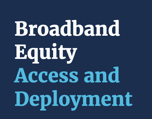Broadband Equity Access and Deployment Program (BEAD)