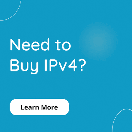 Need to Buy IPv4? Learn More.